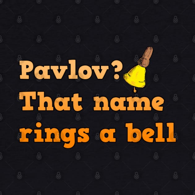 Pavlov? that name rings a bell by empress bat's emporium 